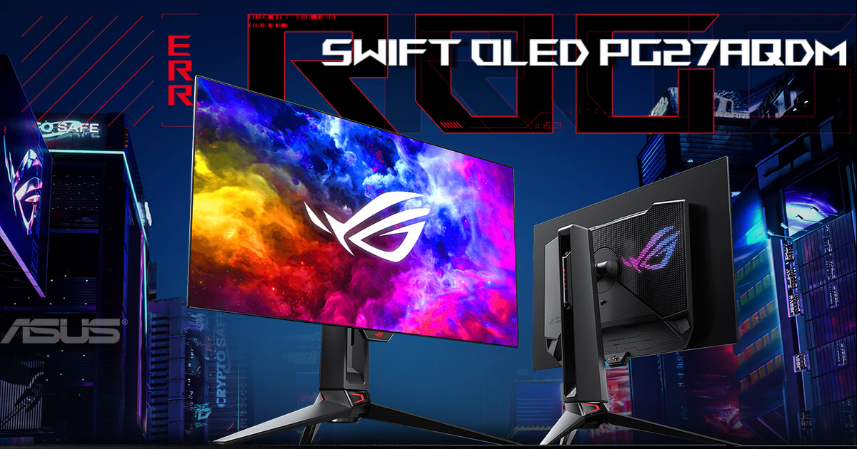 Pixel-perfect ROG Swift OLED Series displays offer the best of